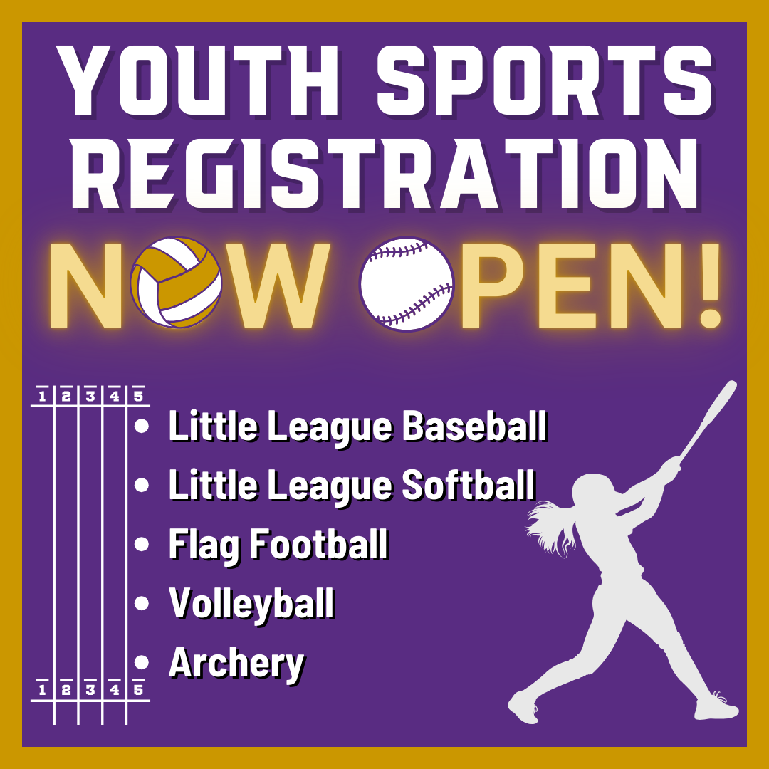 A graphic announcing "Youth Sports Registration Now Open!" in bold white and yellow text on a purple background. Sports icons for volleyball and baseball are displayed near the word "Now." A silhouette of a batter with a baseball bat is featured on the right side. A list of available sports is included: Little League Baseball, Little League Softball, Flag Football, Volleyball, and Archery. The graphic is framed with a yellow border.